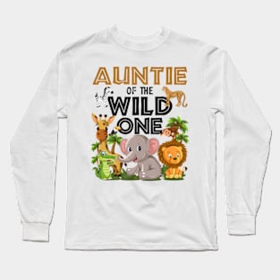 Auntie Of The Wild One Birthday 1st Safari Jungle Family Long Sleeve T-Shirt